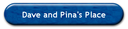 Dave and Pina's Place